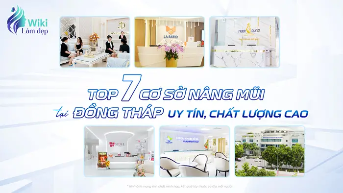 Top 7 Cơ Sở Nâng Mũi Tại Đồng Tháp Uy Tín, Chất Lượng Cao