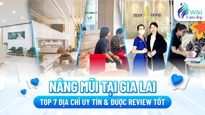 Nâng Mũi Tại Gia Lai: Top 7 Địa Chỉ Uy Tín & Được Review Tốt