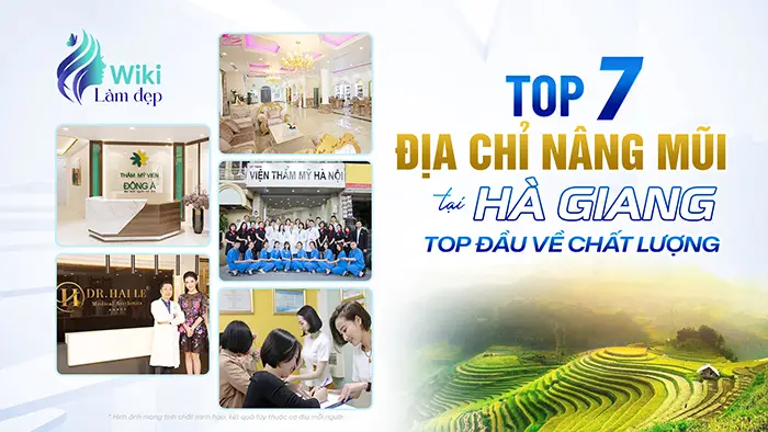 Top 7 Địa Chỉ Nâng Mũi Tại Hà Giang Top Đầu Về Chất Lượng
