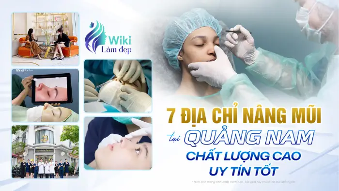 7 Địa Chỉ Nâng Mũi Tại Quảng Nam Chất Lượng Cao Uy Tín Tốt