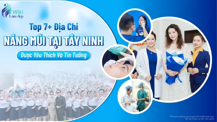 Top 7+ Địa Chỉ Nâng Mũi Tại Tây Ninh Được Yêu Thích Và Tin Tưởng