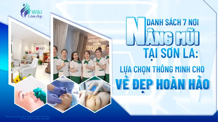 Danh Sách 7 Nơi Nâng Mũi Tại Sơn La: Lựa Chọn Thông Minh Cho Vẻ Đẹp Hoàn Hảo