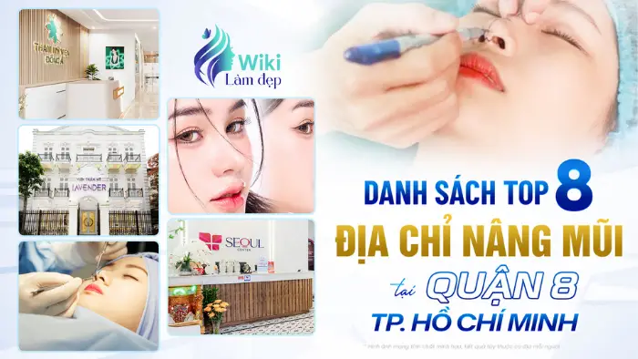 Danh Sách Top 8 Địa Chỉ Nâng Mũi Tại Quận 8 TP.HCM