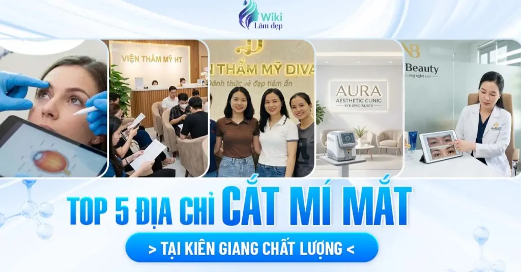 Top 5 địa chỉ cắt mí mắt tại Kiên Giang chất lượng