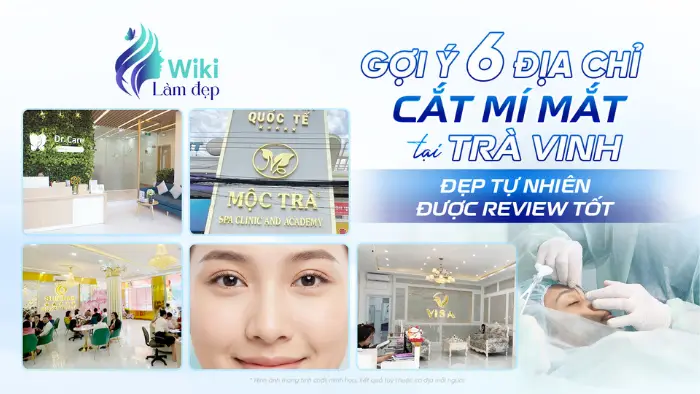 Review 7 địa chỉ cắt mí mắt tại Tuyên Quang uy tín, an toàn, đẹp tự nhiên