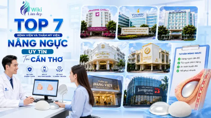Top 7 Bệnh Viện Và Thẩm Mỹ Viện Nâng Ngực Uy Tín Tại Cần Thơ