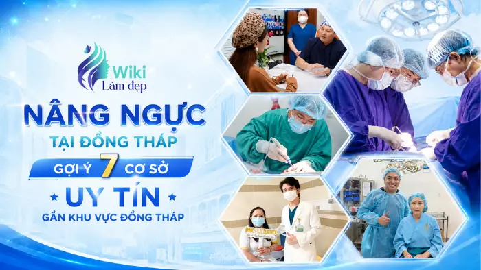 Nâng Ngực Tại Đồng Tháp Gợi Ý 7 Cơ Sở Uy Tín Gần Khu Vực Đồng Tháp