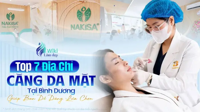Top 7 Địa Chỉ Căng Da Mặt Tại Bình Dương Giúp Bạn Dễ Dàng Lựa Chọn